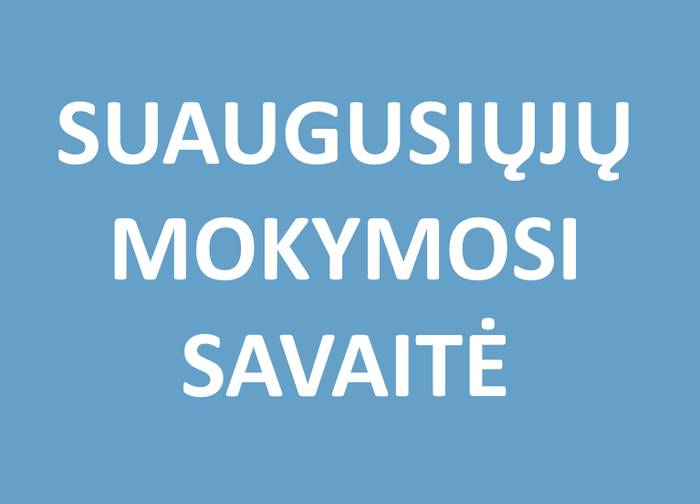  Lapkričio 18-24 d. Lietuvoje vyks tradicinė dvidešimtoji Suaugusiųjų mokymosi savaitė „Mokymosi...