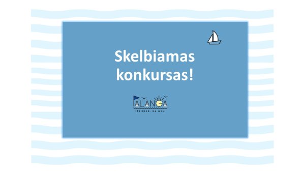 Palangos miesto savivaldybės administracija skelbia reprezentacinio Palangos miesto festivalio ar...