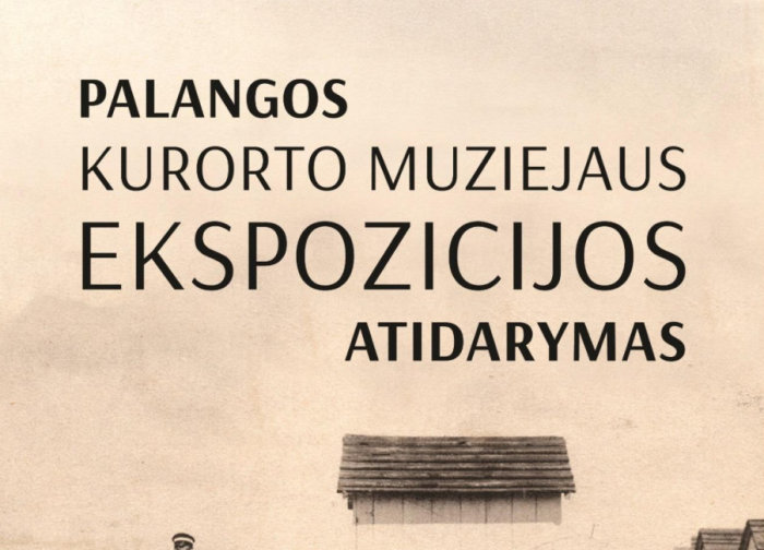 Kurorto muziejus verčia naują istorijos puslapį