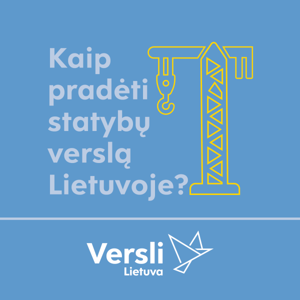 VšĮ "Versli Lietuva" dalinasi "Kaip pradėti statybų verslą Lietuvoje?"