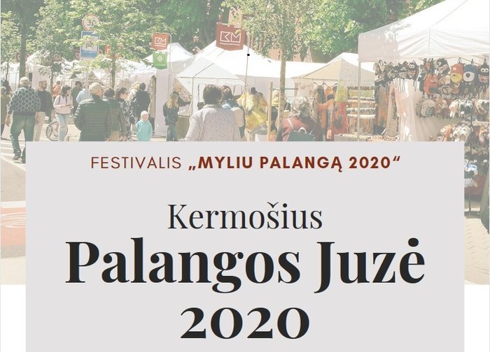 Kviečiame dalyvauti Palangos kurorto festivalio „Myliu Palangą 2020“ kermošiuje „Palangos Juzė“