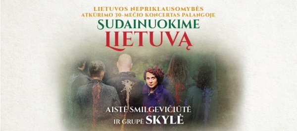 Kovo 11 d. kviečiame į Aistės Smilgevičiūtės ir grupės SKYLĖ koncertą „Sudainuokime Lietuvą"