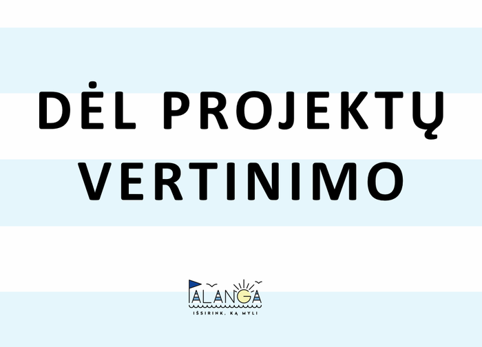 Dėl kultūros projektų paraiškų vertinimo