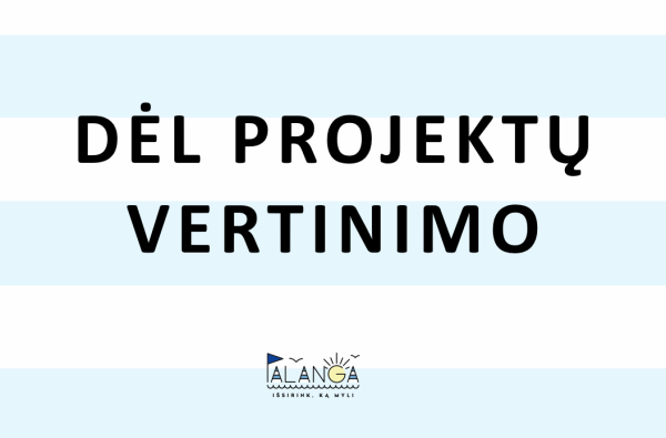 Dėl kultūros projektų paraiškų vertinimo