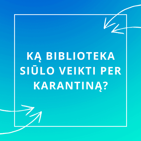 Ką veikti namuose per karantiną siūlo Palangos viešoji biblioteka?