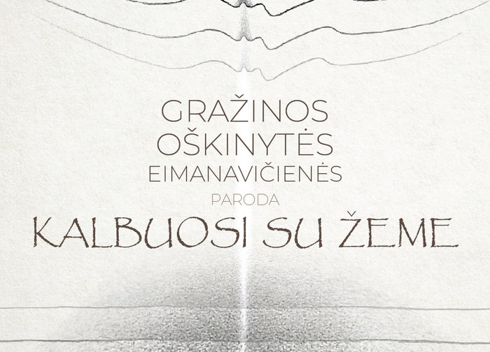 Kviečiame į Gražinos Oškinytės-Eimanavičienės paroda "Kalbuosi su žeme"