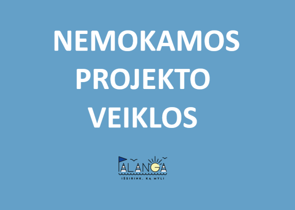 Nemokamos projekto „kompleksinės paslaugos šeimai organizavimas ir teikimas Palangos miesto...