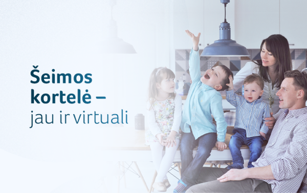 Jau veikia virtuali Šeimos kortelė, todėl jos nereikės laukti 30 dienų, o savo įrenginyje galės...