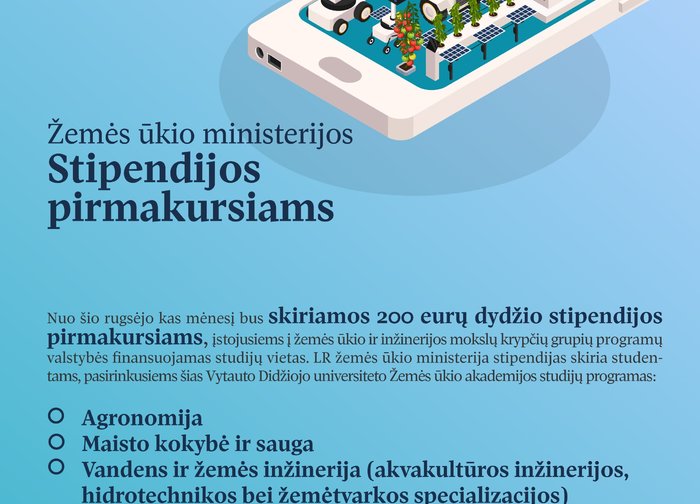 LR žemės ūkio ministerija stipendijas skiria  studentams, pasirinkusiems studijas Vytauto...
