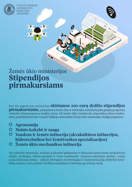 LR žemės ūkio ministerija stipendijas skiria  studentams, pasirinkusiems studijas Vytauto...