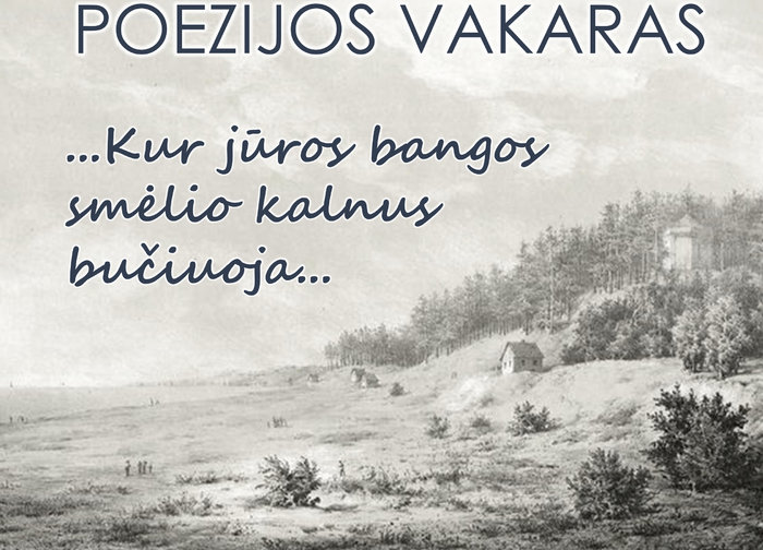 Rugpjūčio 22 d. Palangos kurorto muziejuje - poezijos vakaras "Kur jūros bangos smėlio...