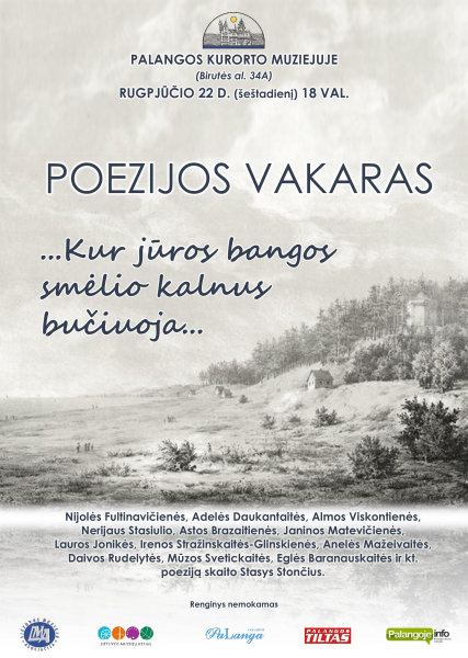 Rugpjūčio 22 d. Palangos kurorto muziejuje - poezijos vakaras "Kur jūros bangos smėlio...