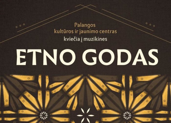 Palangos kultūros ir jaunimo centras kviečia į muzikines nemokamas ETNO GODAS