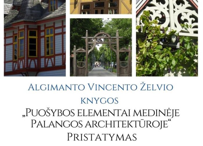 Algimanto Vincento Želvio knygos "Puošybos elementai medinėje Palangos architektūroje"...