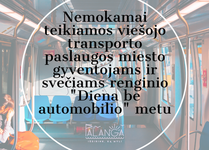 Nemokamai teikiamos viešojo transporto paslaugos miesto gyventojams ir svečiams "Diena be...