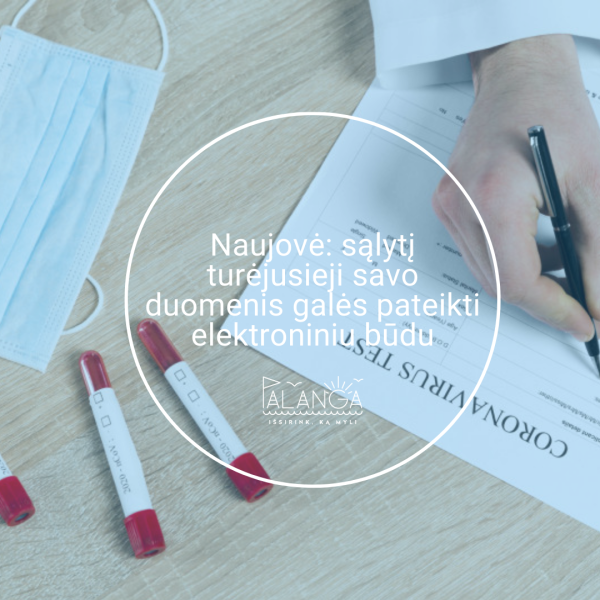 Naujovė: sąlytį turėjusieji savo duomenis galės pateikti elektroniniu būdu