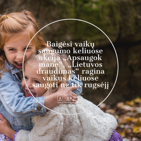 Baigėsi vaikų saugumo keliuose akcija „Apsaugok mane“, „Lietuvos draudimas“ ragina vaikus...