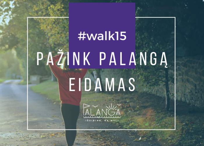 Pažinkite Palangą eidami su #walk15 programėle