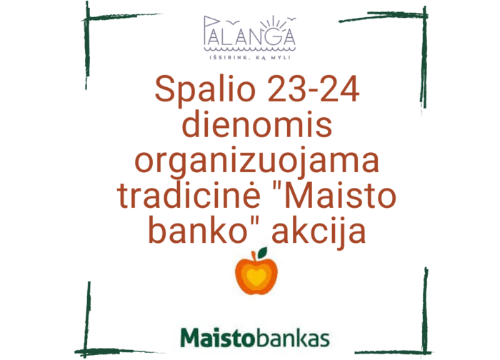 "Maisto bankas" spalio 23-24 dienomis vykdys tradicinę maisto produktų rinkimo...