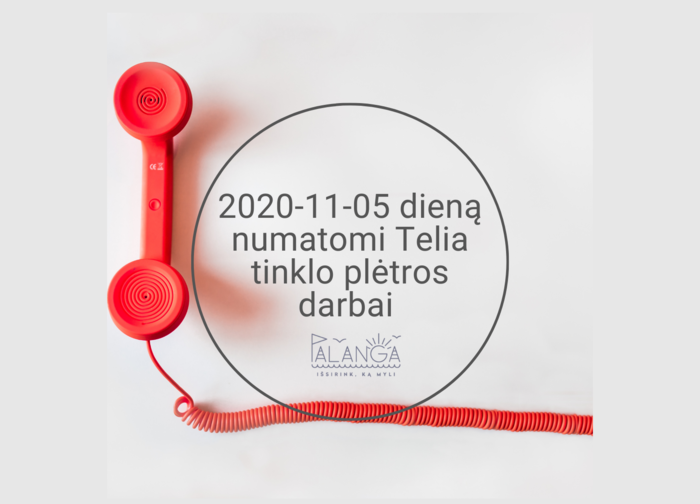 2020-11-05 dieną numatomi Telia tinklo plėtros darbai 