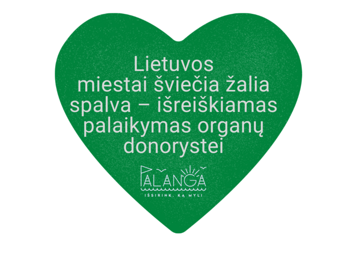 Lietuvos miestai šviečia žalia spalva – išreiškiamas palaikymas organų donorystei