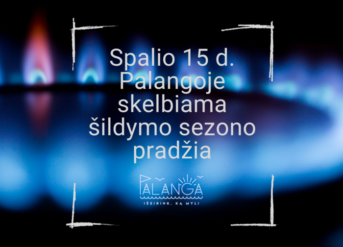 Spalio 15 d. Palangoje skelbiama šildymo sezono pradžia