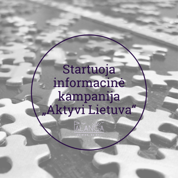 Startuoja informacinė kampanija „Aktyvi Lietuva“ piliečių galimybėms inicijuoti socialinės...