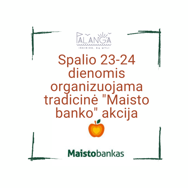 "Maisto bankas" spalio 23-24 dienomis vykdys tradicinę maisto produktų rinkimo...