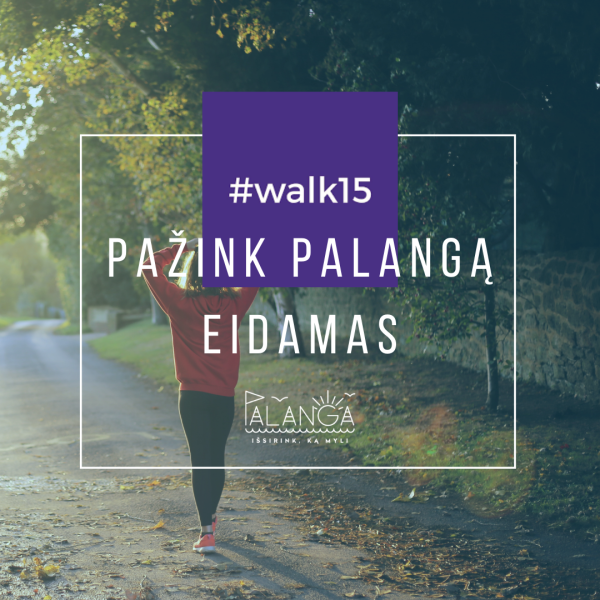 Pažinkite Palangą eidami su #walk15 programėle