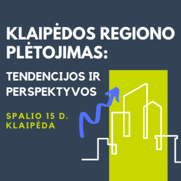 Klaipėdoje rengiama verslo konferencija – „Klaipėdos regiono plėtojimas: tendencijos ir...