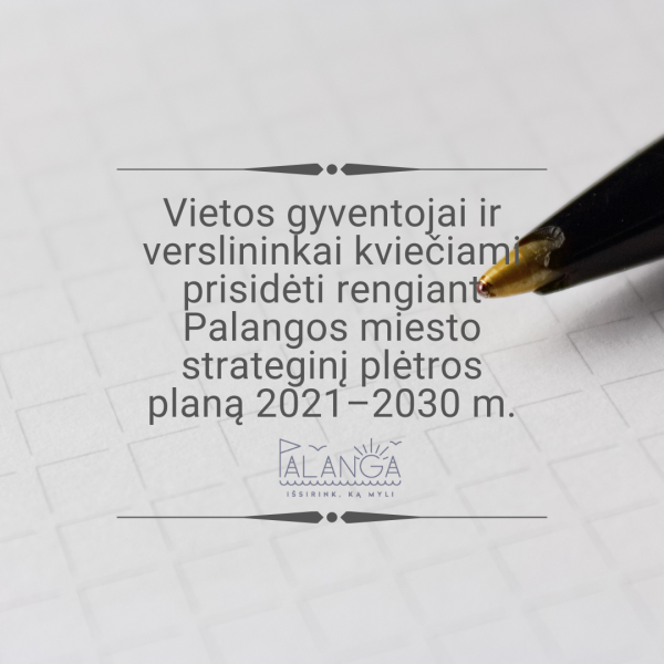 Vietos gyventojai ir verslininkai kviečiami prisidėti ir aktyviai dalyvauti rengiant Palangos...