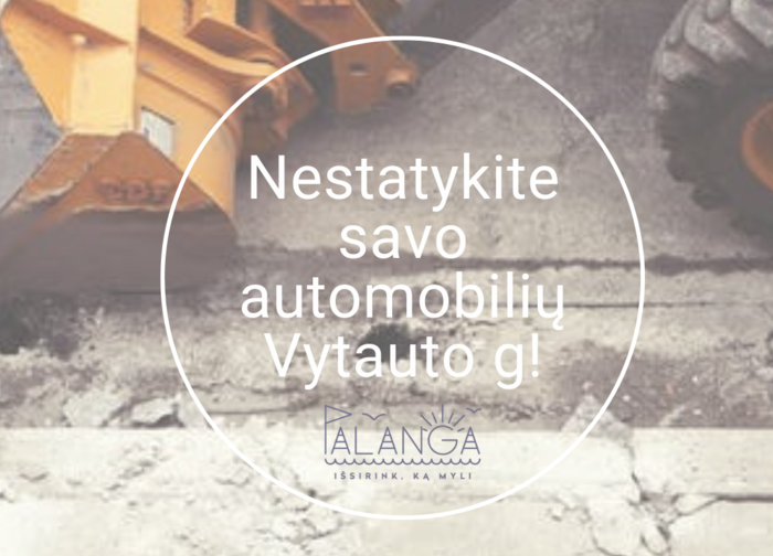 Informacija vairuotojams: penktadienį, šeštadienį ir pirmadienį bus asfaltuojama Vytauto gatvė....