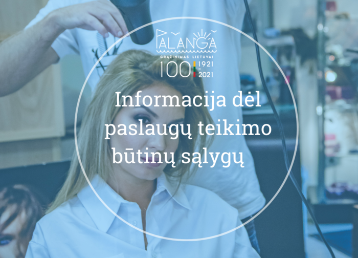 Informacija dėl paslaugų teikimo būtinų sąlygų    