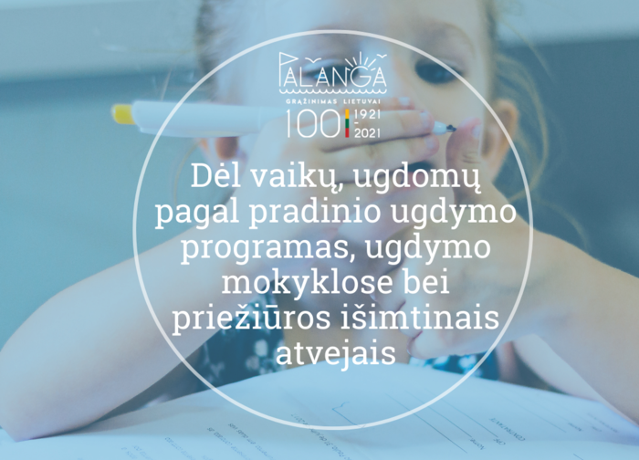 Dėl vaikų, ugdomų pagal pradinio ugdymo programas, ugdymo mokyklose bei priežiūros išimtinais...