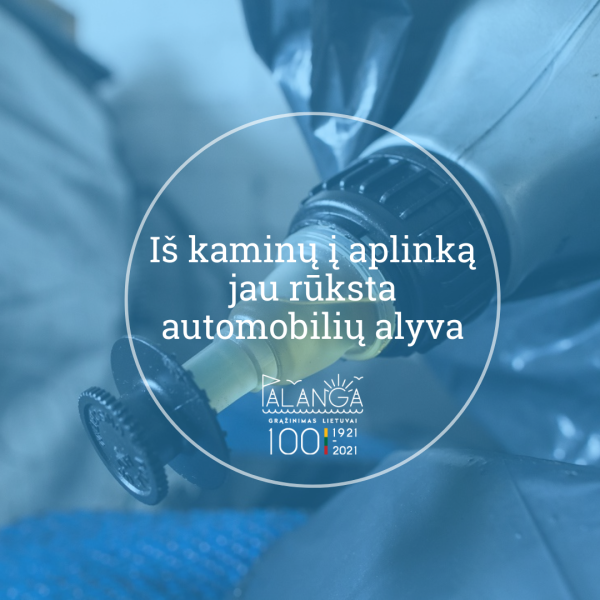 Iš kaminų į aplinką jau rūksta automobilių alyva