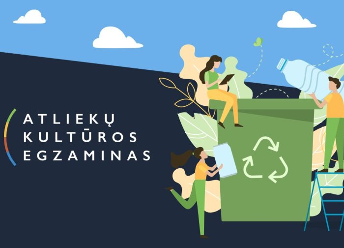 Artėja „Atliekų kultūros“ egzaminas