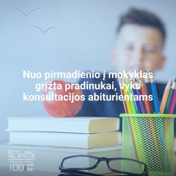 Nuo pirmadienio į mokyklas grįžta pradinukai, vyks konsultacijos abiturientams