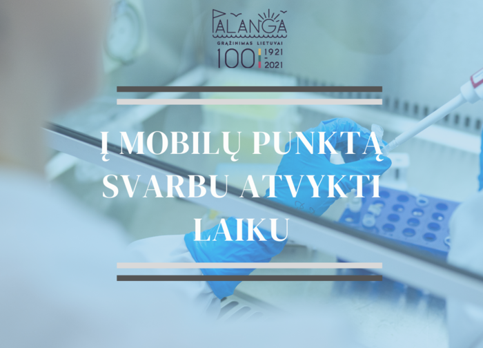 Į mobilų punktą svarbu atvyti laiku!
