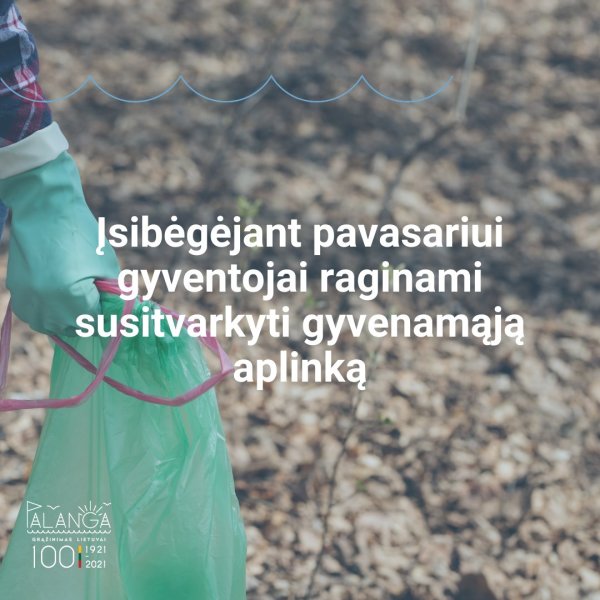 Įsibėgėjant pavasariui gyventojai raginami susitvarkyti gyvenamąją aplinką