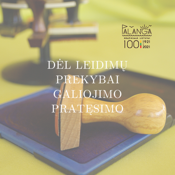 Dėl leidimo prekybai galiojimo pratęsimo