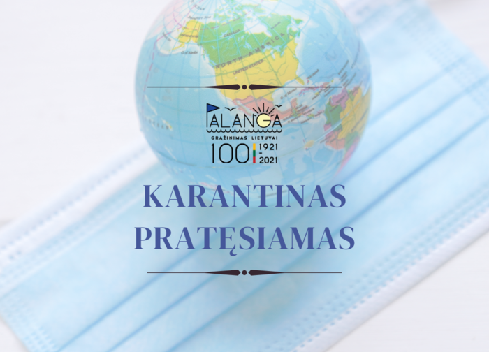 Karantinas pratęsiamas iki 2021 m. birželio 30 d. Tikslinamos karantino priemonės.