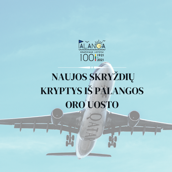 Palangos oro uostas nuo birželio mėnesio turėtų startuoti su keturiomis naujomis kryptimis