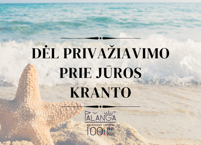 Dėl privažiavimo prie jūros kranto Palangos miesto savivaldybės teritorijoje