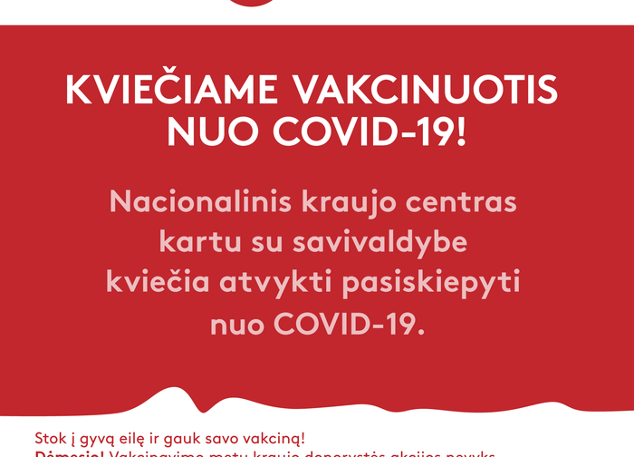 Nacionalinis kraujo centras kviečia atvykti pasiskiepyti nuo COVID-19