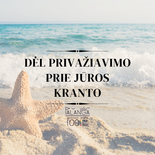 Dėl privažiavimo prie jūros kranto Palangos miesto savivaldybės teritorijoje