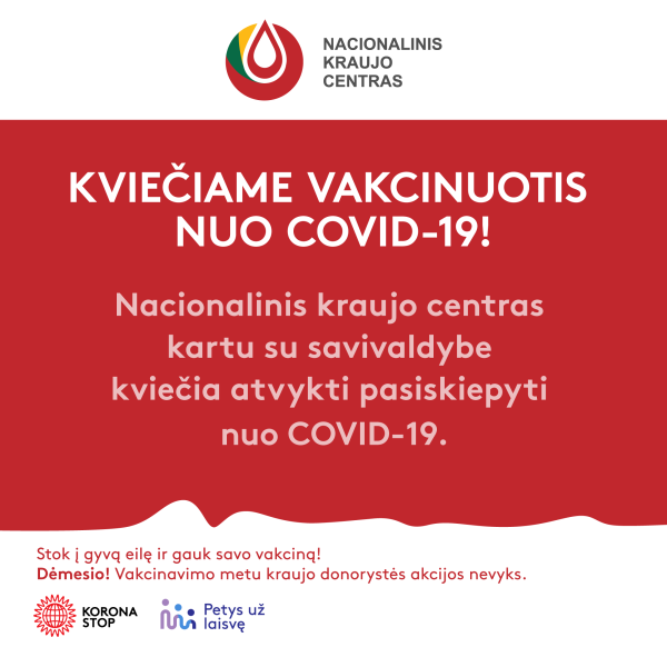 Nacionalinis kraujo centras kviečia atvykti pasiskiepyti nuo COVID-19