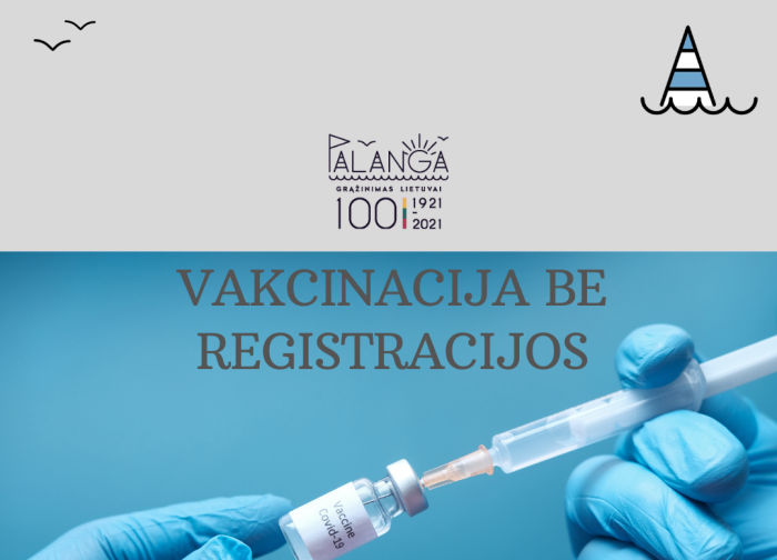 Vakcinacija be registracijos – kiekvieną ketvirtadienį VšĮ "Palangos asmens sveikatos...