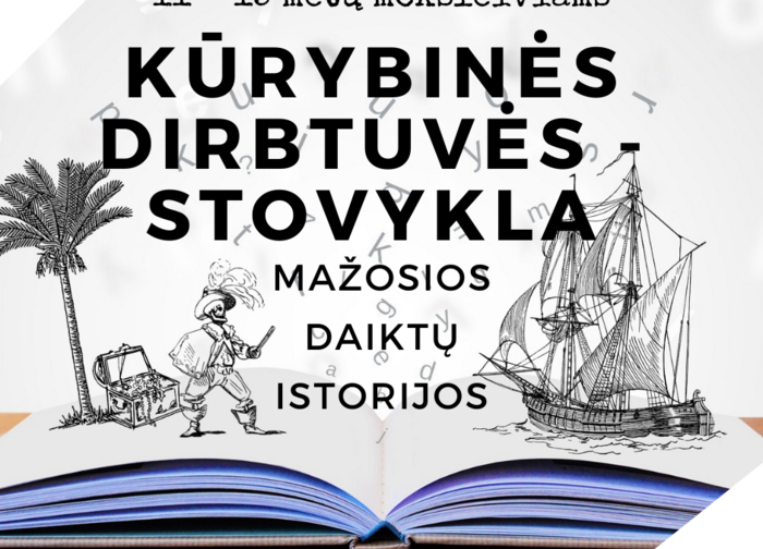 Kūrybinė stovykla – dirbtuvės „Mažųjų daiktų istorijos“ liepos 27 – 29 dienomis. Renginys nemokamas