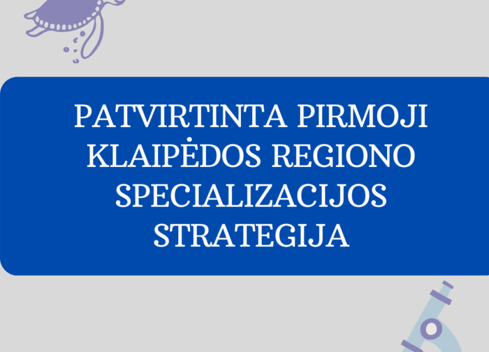 Patvirtinta pirmoji Klaipėdos regiono specializacijos strategija 