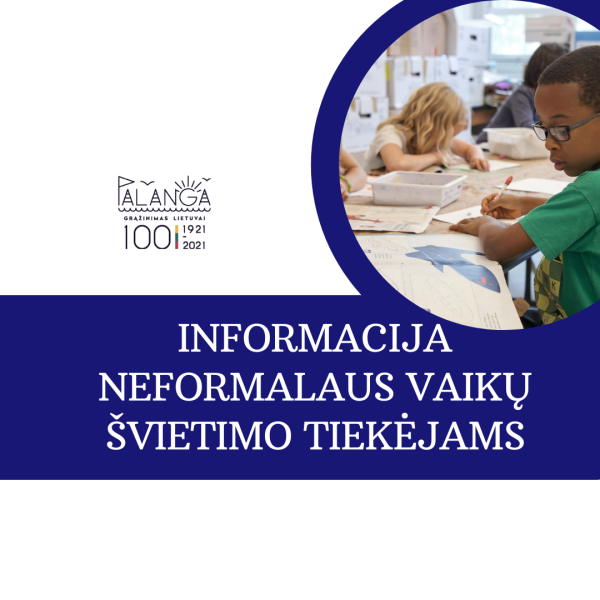 Informacija NVŠ teikėjams dėl neformaliojo vaikų švietimo programų vykdymo 2021 m. II pusmetį
